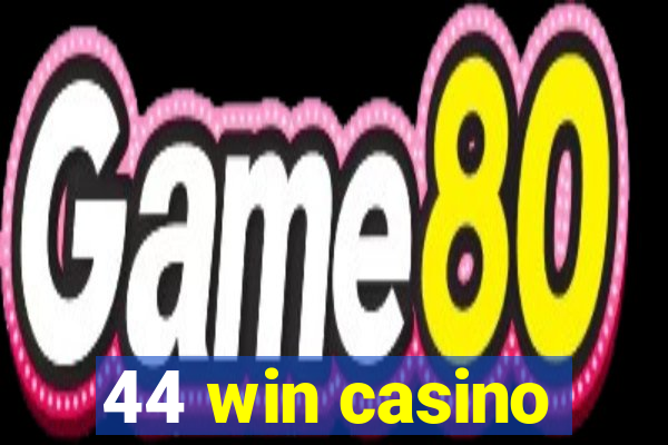 44 win casino