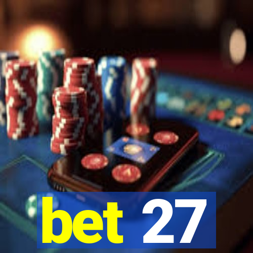 bet 27