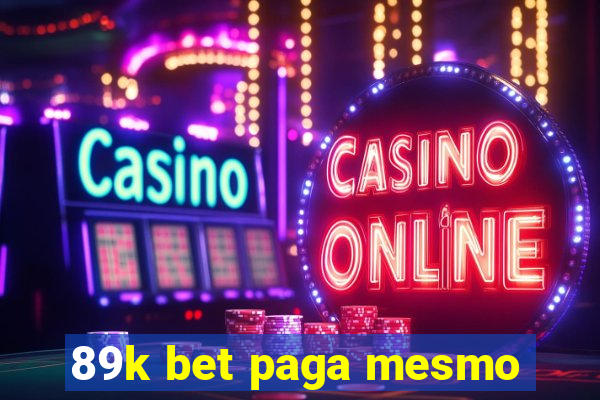 89k bet paga mesmo