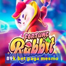 89k bet paga mesmo