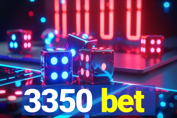 3350 bet