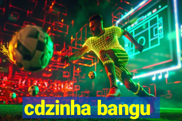 cdzinha bangu