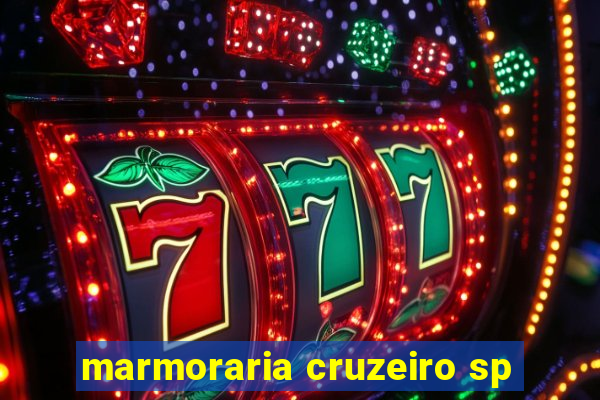 marmoraria cruzeiro sp