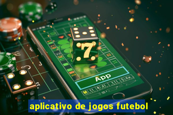 aplicativo de jogos futebol