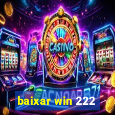 baixar win 222