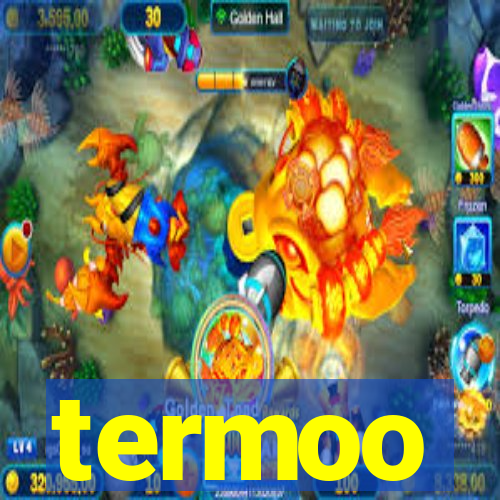 termoo