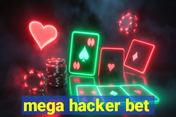 mega hacker bet