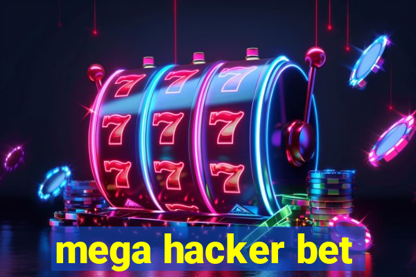 mega hacker bet