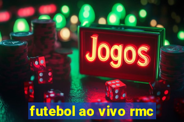 futebol ao vivo rmc