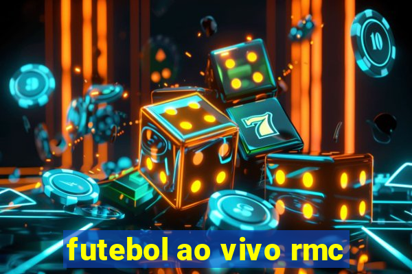 futebol ao vivo rmc