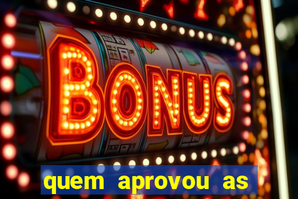 quem aprovou as bets no brasil