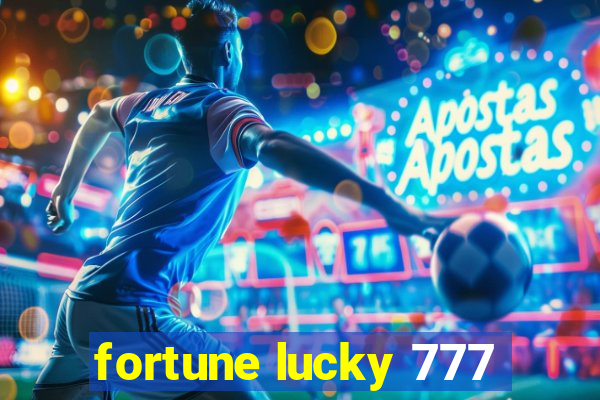 fortune lucky 777