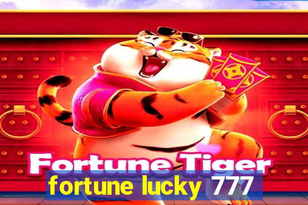 fortune lucky 777