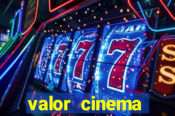 valor cinema shopping paralela