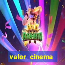 valor cinema shopping paralela