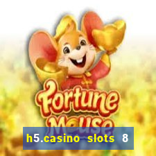 h5.casino slots 8 paga mesmo