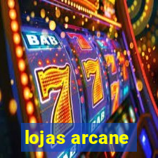 lojas arcane