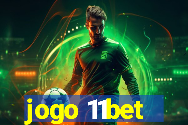 jogo 11bet