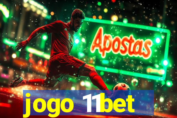 jogo 11bet