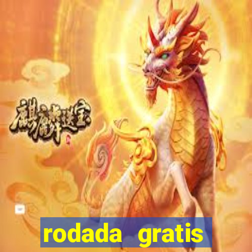 rodada gratis estrela bet