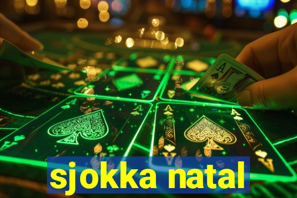 sjokka natal