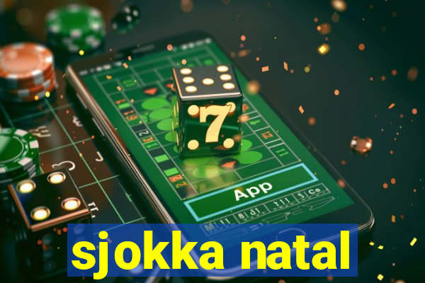 sjokka natal