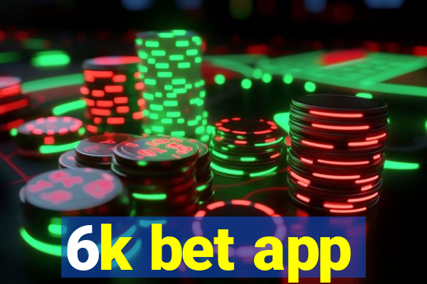 6k bet app