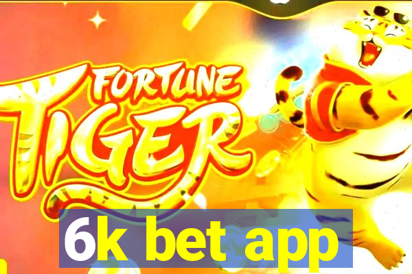 6k bet app