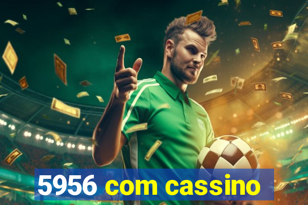 5956 com cassino