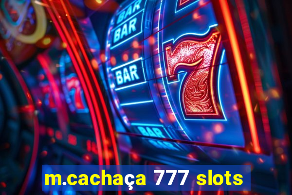 m.cachaça 777 slots