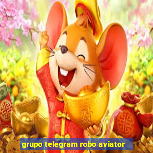 grupo telegram robo aviator