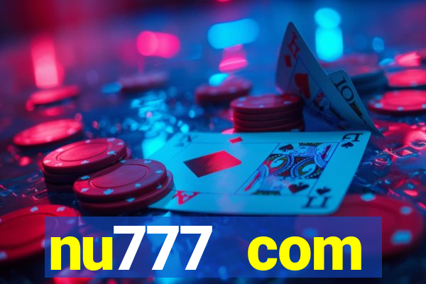 nu777 com plataforma de jogos