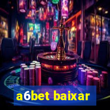 a6bet baixar