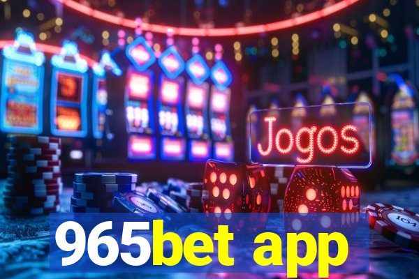 965bet app