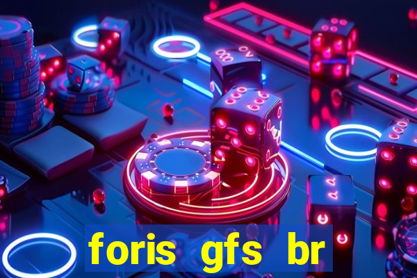 foris gfs br instituicao de pagamento ltda