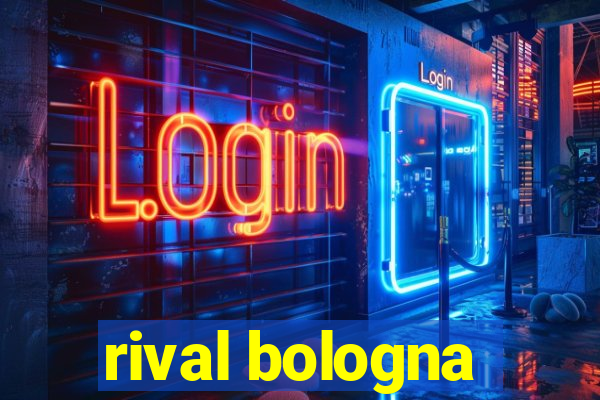 rival bologna