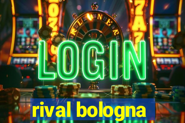 rival bologna