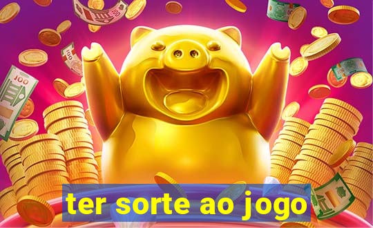 ter sorte ao jogo