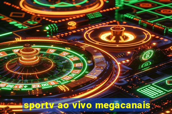 sportv ao vivo megacanais