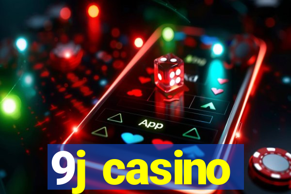 9j casino