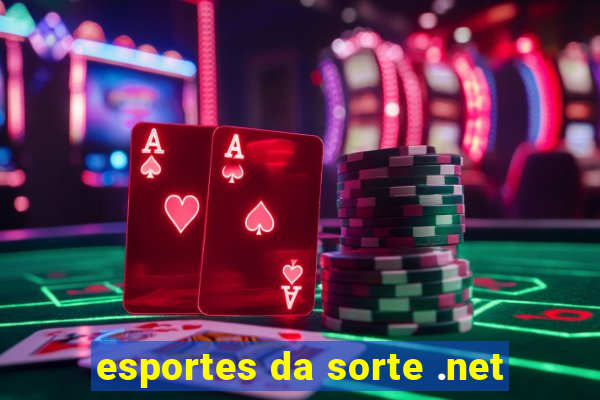 esportes da sorte .net