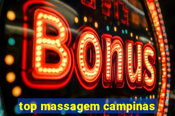 top massagem campinas