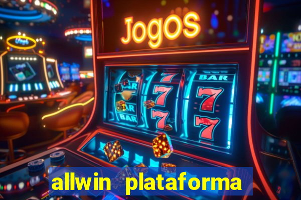 allwin plataforma de jogos