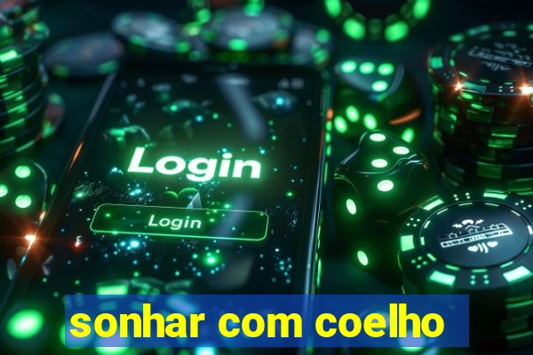 sonhar com coelho