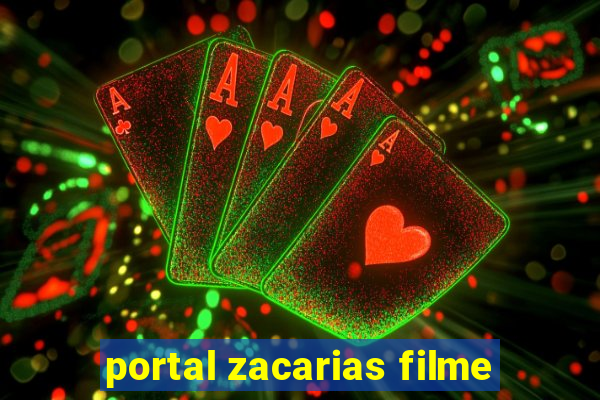 portal zacarias filme