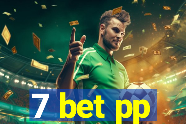 7 bet pp