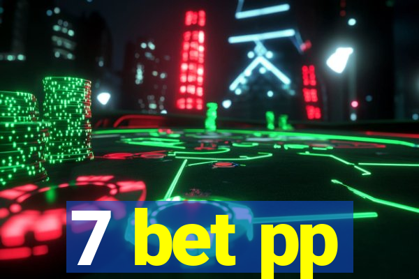 7 bet pp