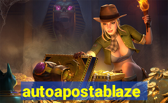 autoapostablaze