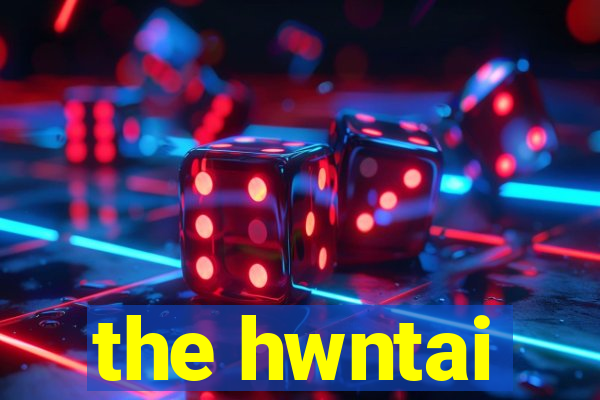 the hwntai