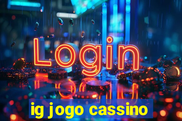 ig jogo cassino